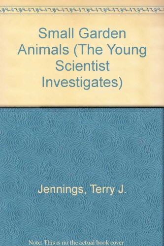 9780516484426: Small Garden Animals (The Young Scientist Investigates)