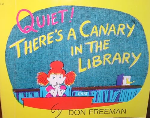 Stock image for Quiet! There's a Canary in the Library for sale by Wonder Book