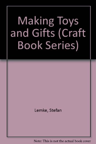 Stock image for Making Toys and Gifts (Craft Book Series) for sale by Wonder Book