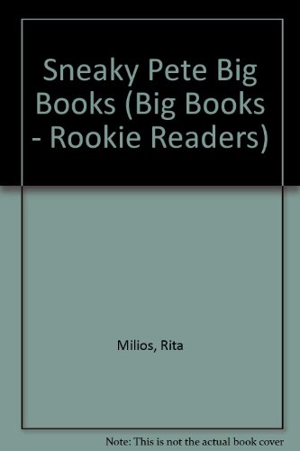 Sneaky Pete Big Books (Big Books - Rookie Readers) (9780516494555) by Milios, Rita