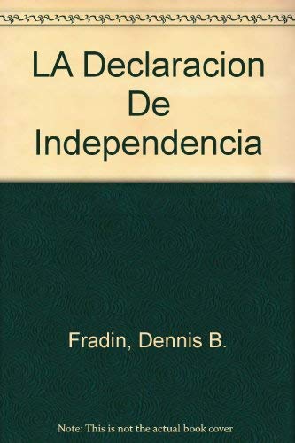 LA Declaracion De Independencia (9780516511535) by Fradin, Dennis B.