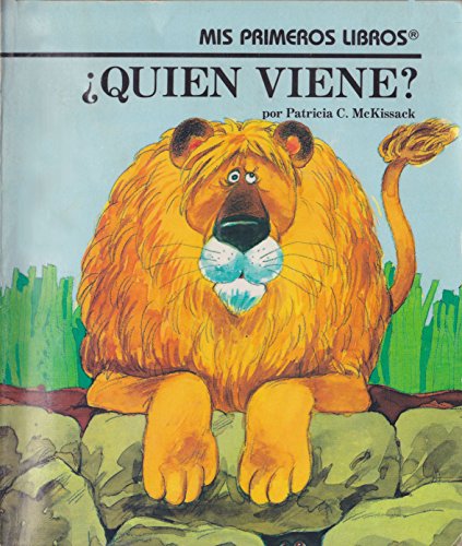 Quiene Viene? (Mis Primeros Libros) (Spanish Edition) (9780516520735) by McKissak, Patricia