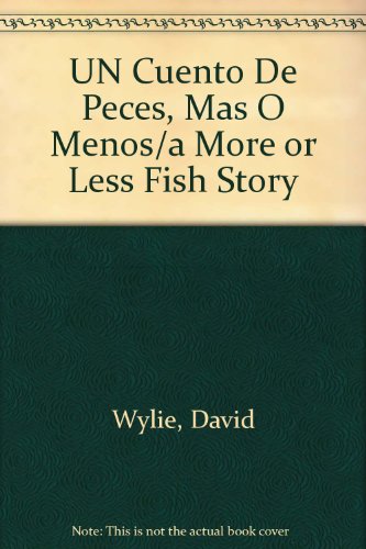 9780516529844: UN Cuento De Peces, Mas O Menos/a More or Less Fish Story (Spanish Edition)