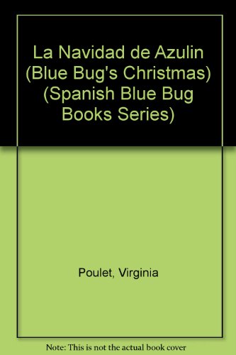 Stock image for La Navidad de Azulin (Blue Bug's Christmas) (Spanish Blue Bug Books Series) for sale by -OnTimeBooks-
