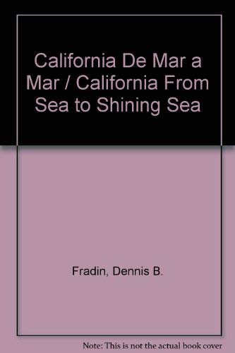 California De Mar a Mar / California From Sea to Shining Sea (Spanish Edition) (9780516538051) by Fradin, Dennis B.