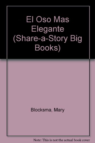 9780516595108: El Oso Mas Elegante (Share-A-Story Big Books)