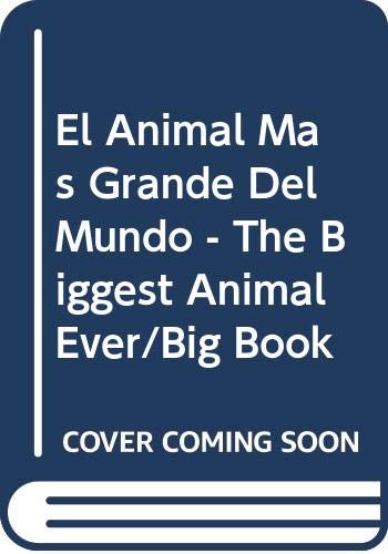 El Animal Mas Grande Del Mundo - The Biggest Animal Ever/Big Book (9780516596280) by Fowler, Allan