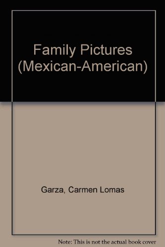 Family Pictures (Mexican-American) (9780516800509) by Garza, Carmen Lomas