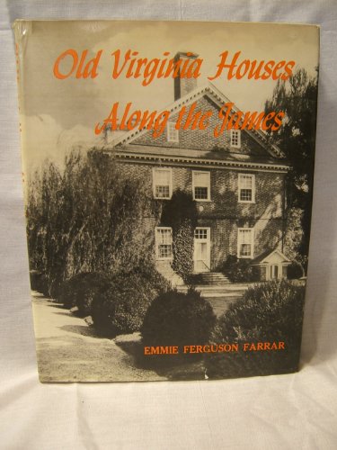 Stock image for OLD VIRGINIA HOUSES ALONG THE JAMES for sale by Russ States