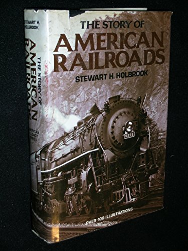 9780517001004: The Story of American Railroads