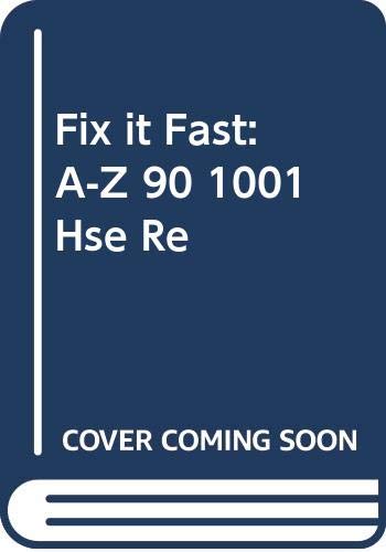 9780517001691: Fix It Fast: An A-Z Guide to 1001 Household Repair Problems