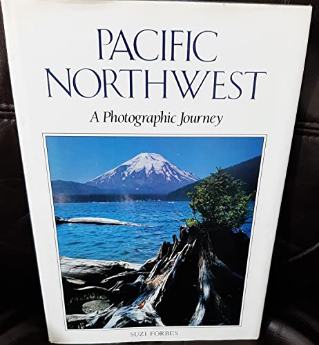 Stock image for Pacific Northwest: A Photographic Journey for sale by ThriftBooks-Dallas