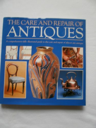9780517001905: Care and Repair of Antiques