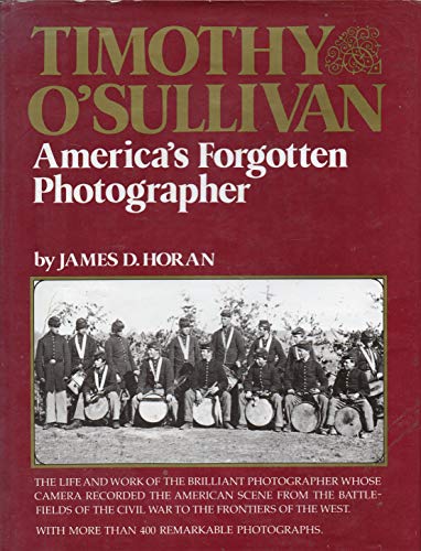 Timothy Sullivan America's Forgotten Photographer.