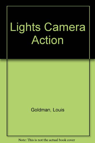 Lights Camera Action (9780517004555) by Goldman, Louis