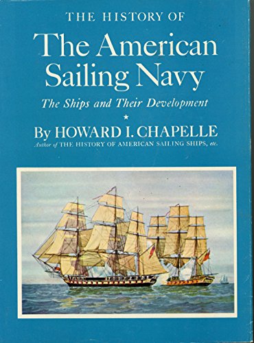 Stock image for The History of the American Sailing Navy: The Ships and Their Development for sale by HPB-Diamond