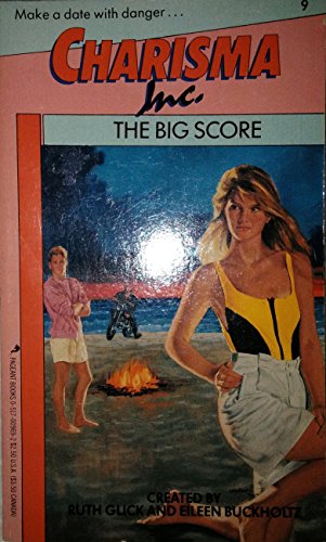 Beispielbild fr The Big Score (Charisma Inc., No 9) zum Verkauf von -OnTimeBooks-