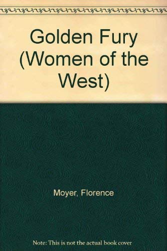 Imagen de archivo de Golden Fury (Women of the West) a la venta por Bank of Books