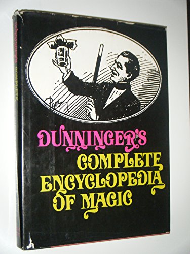 Beispielbild fr Dunningers Complete Encyclopedia Of Magic zum Verkauf von Better World Books
