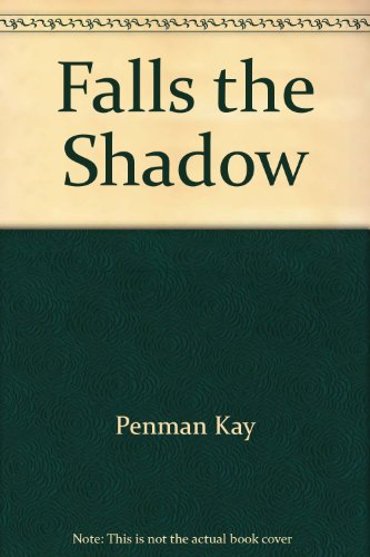 9780517012222: Falls the Shadow by Penman Kay