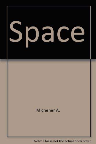 Space (9780517012376) by Michener, James A.