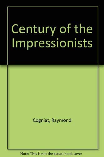 Beispielbild fr The Century of the Impressionists zum Verkauf von Better World Books
