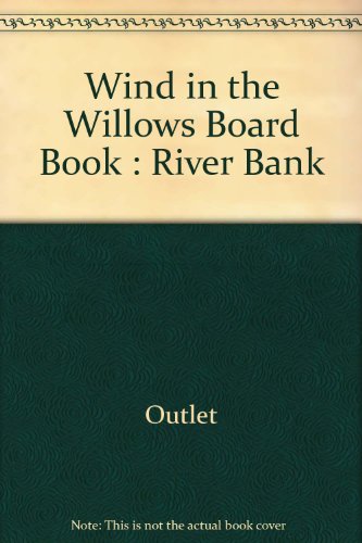 9780517020272: Title: Wind in the Willows Board Book River Bank