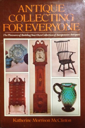 Stock image for Antique Collecting For Everyone for sale by Wonder Book