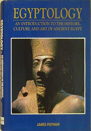 Beispielbild fr Egyptology: An Introduction to the History, Art, and Culture of Ancient Egypt zum Verkauf von Wonder Book