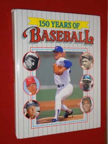 Stock image for 150 Years of Baseball for sale by ThriftBooks-Dallas
