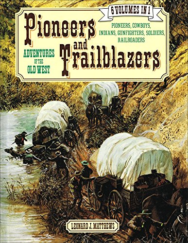 Stock image for Pioneers and Trailblazers: Adventures of the Old West for sale by Wonder Book