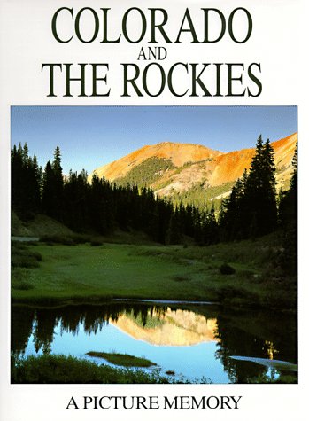 Stock image for Colorado and the Rockies: Picture Memory for sale by Wonder Book