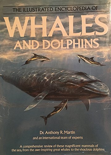Illustrated Encyclopedia of Whales and Dolphins (9780517025642) by Martin, Tony