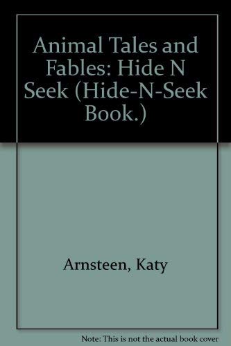 Animal Tales and Fables: a Hide and Seek Book Hide and Seek