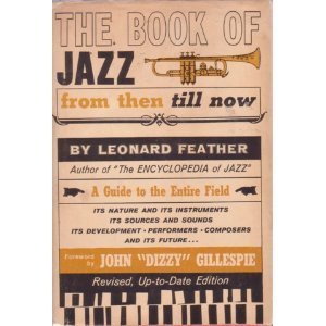 The Book of Jazz from Then Till Now: A Guide to the Entire Field (9780517027295) by Feather, Leonard G.