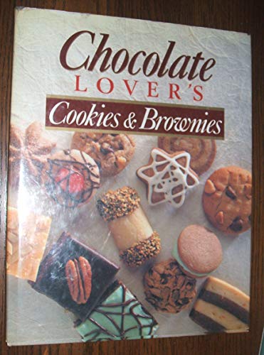 Imagen de archivo de Chocolate Lover's Cookies and Brownies a la venta por SecondSale