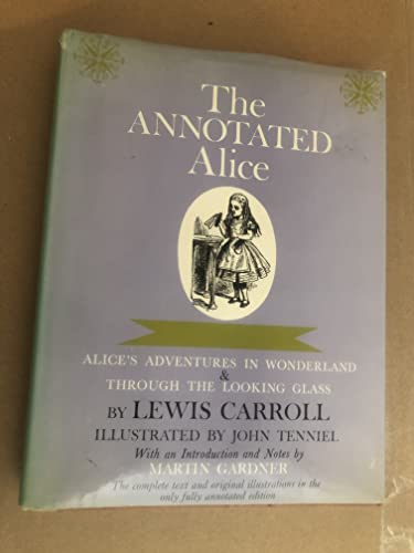 9780517029626: The Annotated Alice: Alice's Adventures in Wonderland & Through the Looking Glass