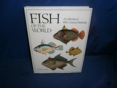 Imagen de archivo de Fish of the World: A Collection of 19th Century Paintings a la venta por AardBooks