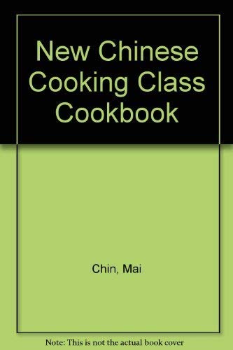 Beispielbild fr New Chinese Cooking Class Cookbook zum Verkauf von Wonder Book