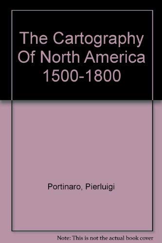 Stock image for CARTOGRAPHY OF NORTH AMERICA for sale by Neil Shillington: Bookdealer/Booksearch