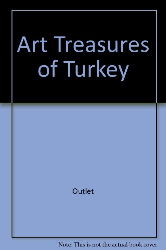 Stock image for Art Treasures of Turkey for sale by Bayside Books