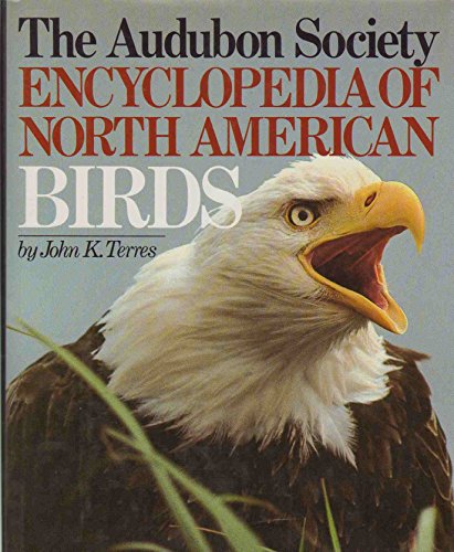 Imagen de archivo de The Audubon Society Encyclopedia of North American Birds a la venta por Gulf Coast Books