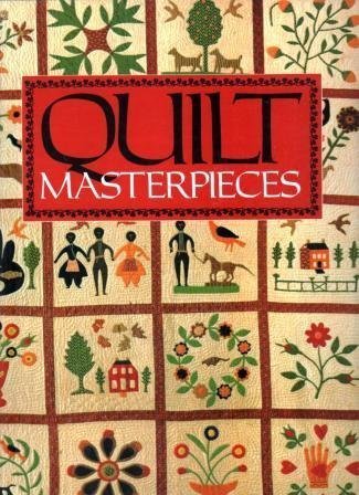 Imagen de archivo de Quilt Masterpieces a la venta por Once Upon A Time Books