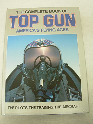 Imagen de archivo de Complete Book of Top Gun a la venta por Better World Books