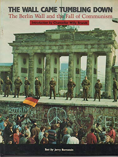 Beispielbild fr THE WALL CAME TUMBLING DOWN: The Berlin Wall and the Fall of Communism zum Verkauf von Russ States