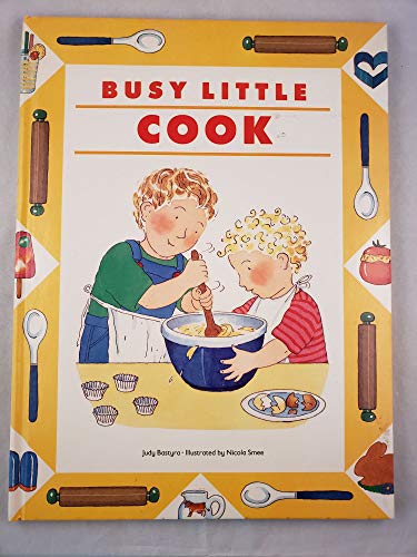 Busy Little Cook (Busy Little People Series) (9780517036020) by Bastyra, Judy