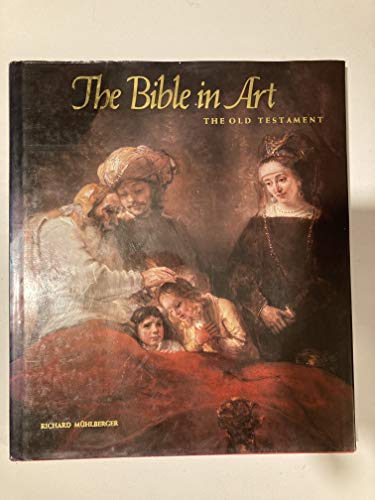The Bible in Art: The Old Testament (9780517037461) by Muhlberger, Richard