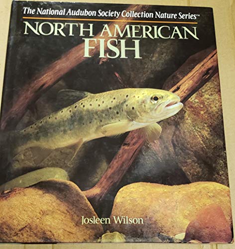 Imagen de archivo de North American Fish (The National Audubon Society Collection Nature Series) a la venta por SecondSale