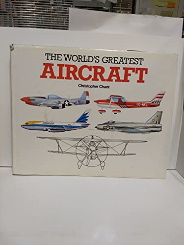 World's Greatest Aircraft (9780517037669) by Chant, Christopher