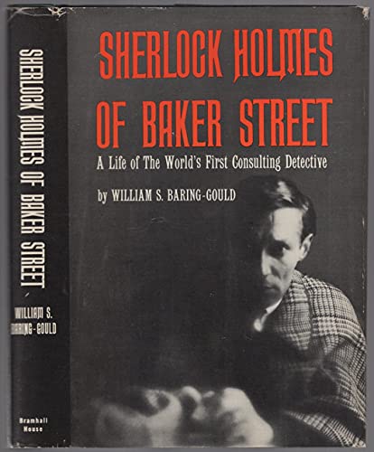 9780517038178: Sherlock Holmes of Baker Street, the Life of the World's First Consulting Detective.